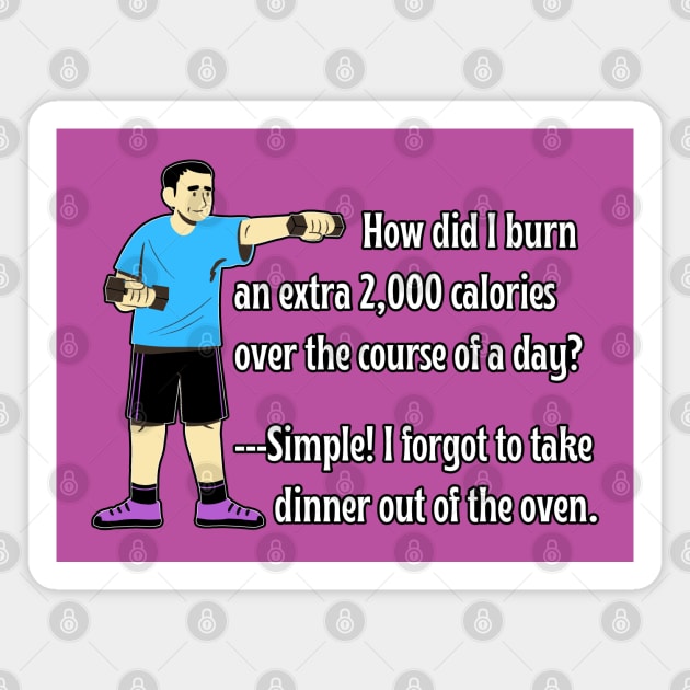 Skip the Gym Weightlifting Workout! Father's Secret to Burning Calories Without a Diet. (w/Cartoon Dad) (MD23Frd005b) Magnet by Maikell Designs